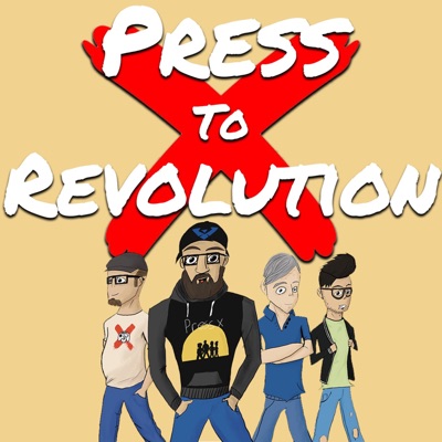 Press X to Revolution:Press X To Revolution