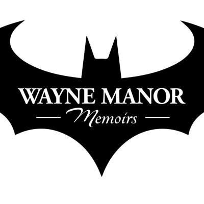 Wayne Manor Memoirs