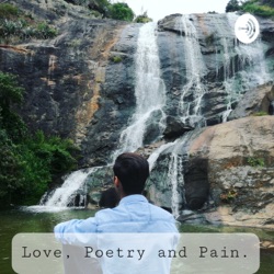 Love, Poetry And Pain