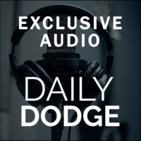 Daily Dodge Exclusive Audio podcast