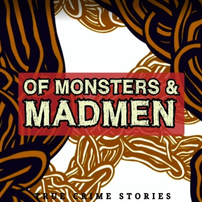 Of Monsters & Madmen