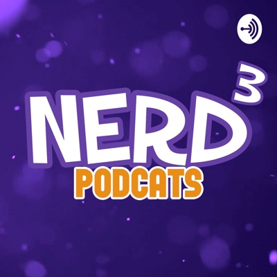 Nerd³ Podcats