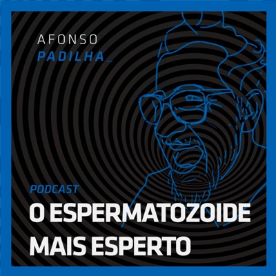 AFONSO PADILHA - O ESPERMATOZOIDE MAIS ESPERTO:AFONSO PADILHA