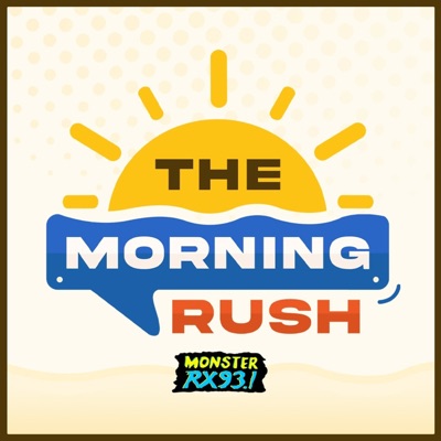 The Morning Rush:Monster RX93.1