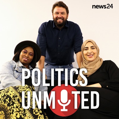 News24 | Politics Unmuted