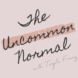 The Uncommon Normal with Twyla Franz