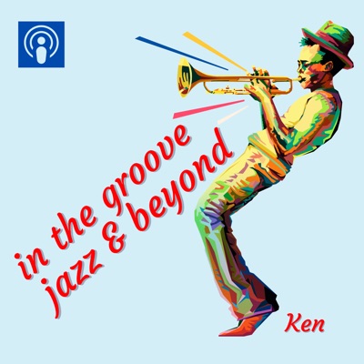 In the Groove, Jazz and Beyond:Ken Laster