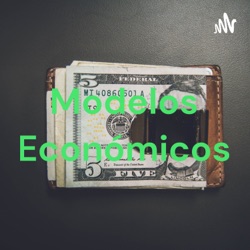 Modelos Económicos