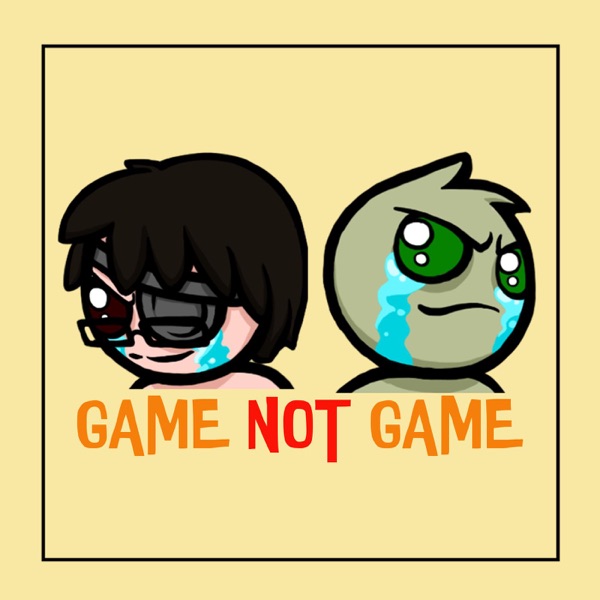 The Game Not Game Podcast