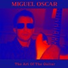Miguel Oscar - The Art of the Guitar