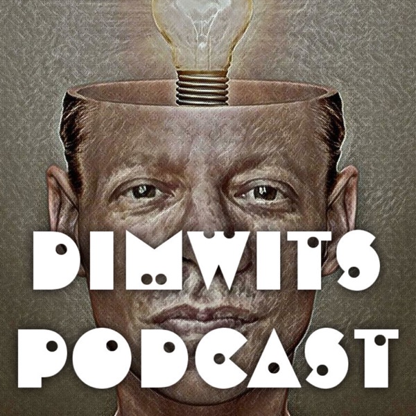 DimWits PodCast