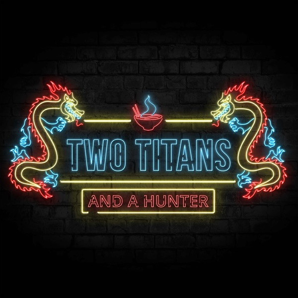 Two Titans And A Hunter: A Destiny 2 Podcast Artwork