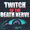 Twitch of the Death Nerve - Charles Perks and Samm Deighan