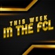 This Week In The FCL