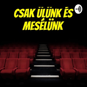 Csak ülünk és mesélünk