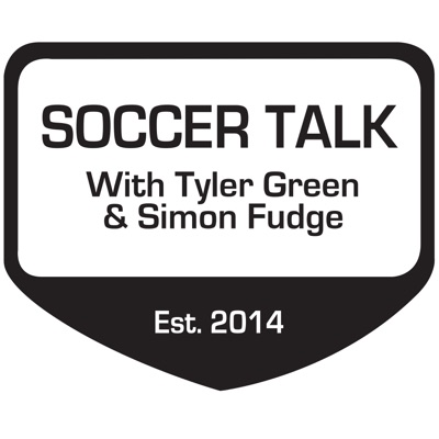 Soccer Talk with Tyler Green and Simon Fudge Soccer Talk with Tyler Green and Simon Fudge