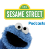 Sesame Street Podcast - Sesame Street