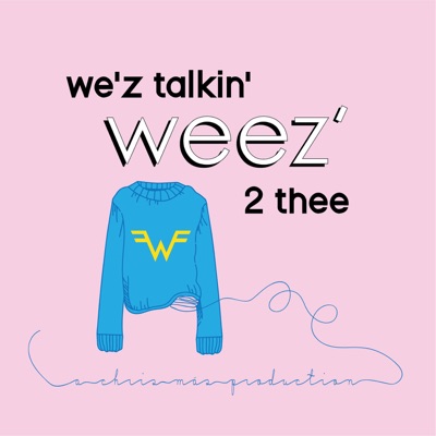 We'z Talkin' Weez' 2 Thee