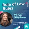 Rule of Law Rules - new podcast on rule of law in the age of digitalization artwork