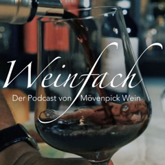 «Weinfach» – der Podcast von Mövenpick Wein