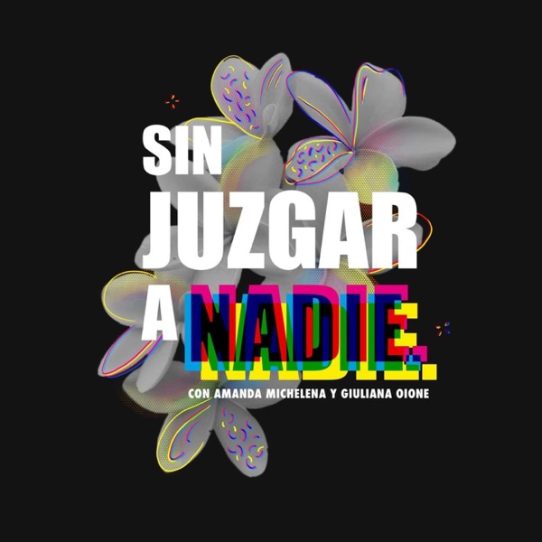 Sin Juzgar a Nadie