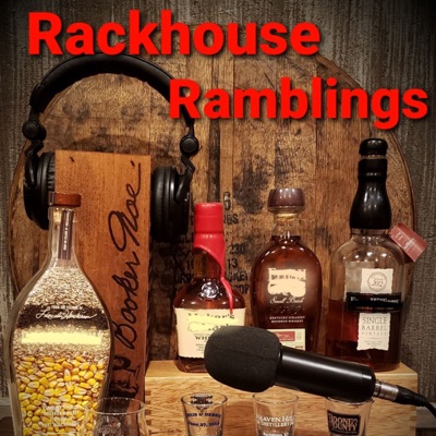 Rackhouse Ramblings Podcast