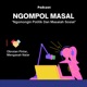 NGOMPOL MASAL (Ngomongin Politik Dan Masalah Sosial)