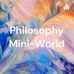 Philosophy Mini-World