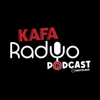 Kafa Radyo Podcast:Kafa Radyo