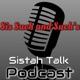 Sistah Talk-The Good in and of Men and why women need them - Hot Topic
