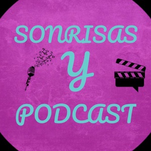 Sonrisas y podcast