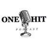 One Hit Podcast