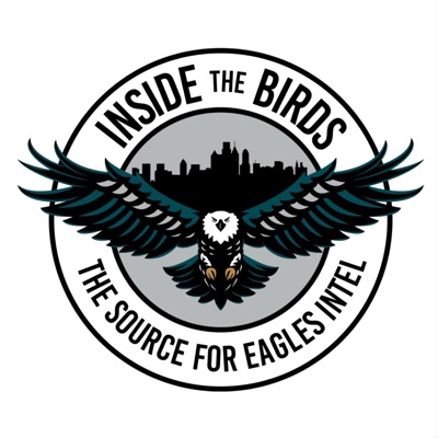 Inside the Birds: A Philadelphia Eagles Podcast:Inside The Birds