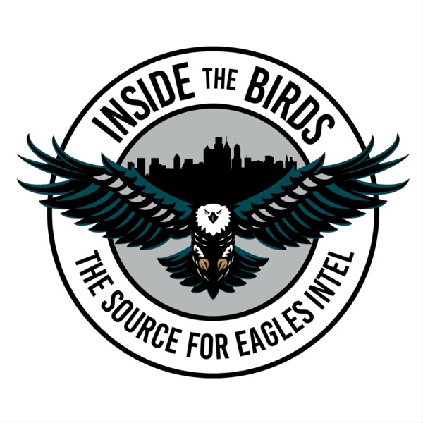 Inside the Birds: A Philadelphia Eagles Podcast