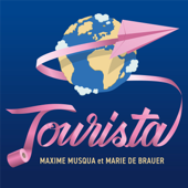 Tourista - Maxime Musqua et Marie de Brauer
