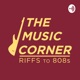 The Music Corner "Riffs to 808s"