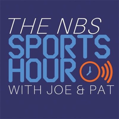 The NBS Sports Hour With Joe & Patrick