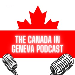 Shauna Olney and Tamara Mawhinney on Canada‘s Candidacy to the International Civil Service Commission (ICSC), the Importance of Employment Rights, and how Professional Passion Can Change the World