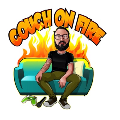 Couch on Fire Podcast