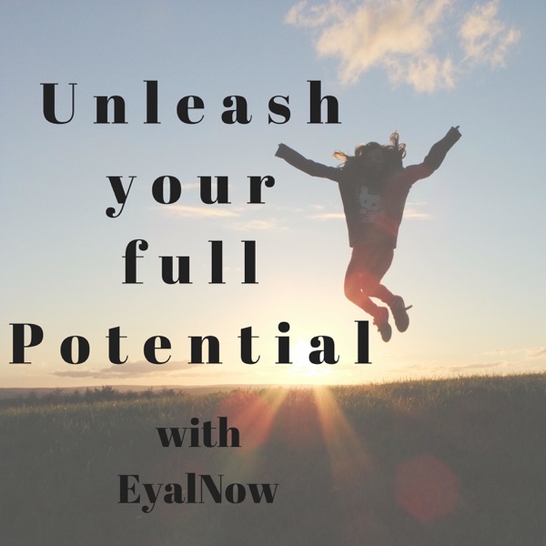 Unleash your full potential with Eyal