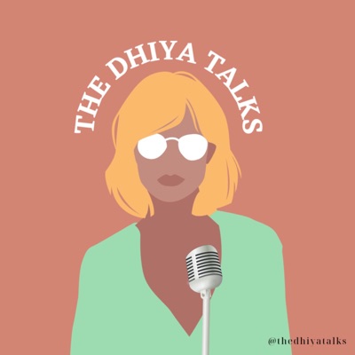 The Dhiya Talks