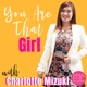 You Are That Girl With Charlotte Mizuki 