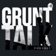 GRUNT TALK  (Trailer)