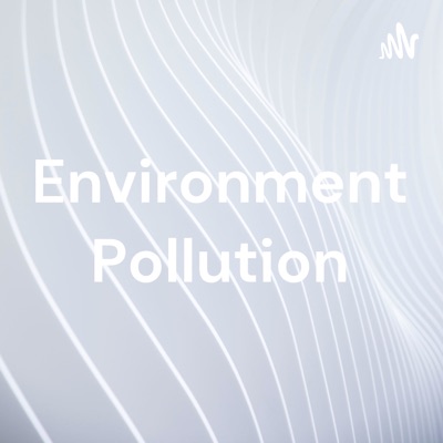 Environment Pollution