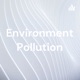 Environment Pollution