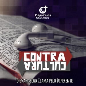 Contracultura - Cristãos Cansados