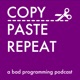 Copy, Paste, Repeat