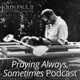 Praying Always, Sometimes: 7-Minute Meditations with John Paul II