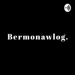 Bermonawlog.