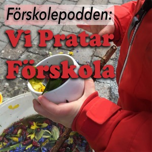 Förskolepodden: Vi pratar förskola